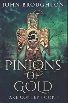 Paperback Pinions Of Gold: Clear Print Edition Book