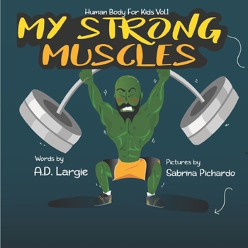 Paperback My Strong Muscles: A Book About Growing Big and Strong For Kids Book