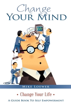 Paperback Change Your Mind: Change Your Life Book