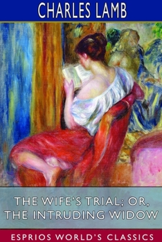 Paperback The Wife's Trial; or, The Intruding Widow (Esprios Classics) Book
