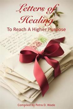 Paperback Letters of Healing To Reach A Higher Purpose Book