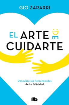 El arte de cuidarte / The Art of Caring (Spanish Edition)