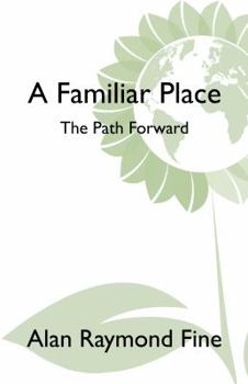 Paperback A Familiar Place: The Path Forward Book