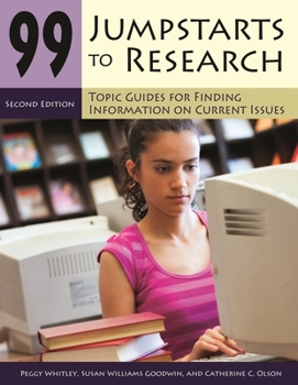 Paperback 99 Jumpstarts to Research: Topic Guides for Finding Information on Current Issues Book