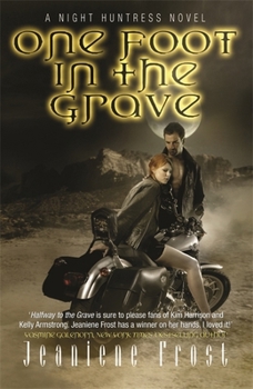 One Foot in the Grave - Book #2 of the Night Huntress