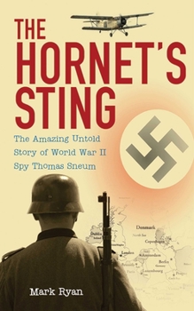 Hardcover The Hornet's Sting: The Amazing Untold Story of World War II Spy Thomas Sneum Book