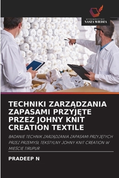 Techniki ZarzAdzania Zapasami PrzyjEte Przez Johny Knit Creation Textile (Polish Edition)