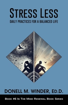 Paperback Stress Less: Daily Practices for a Balanced Life Book