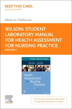 Printed Access Code Student Laboratory Manual for Health Assessment for Nursing Practice - Elsevier eBook on Vitalsource (Retail Access Card) Book