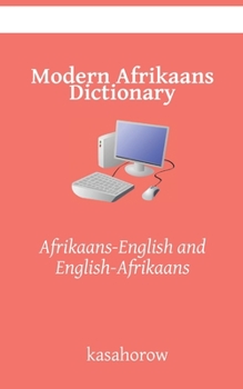 Modern Afrikaans Dictionary: Afrikaans-English and English-Afrikaans
