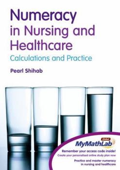 Paperback Numeracy in Nursing & Healthcare Plus Mymathlab Global Student Access Card Book