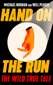 Hardcover Hand on the Run: The Wild True Tale Book