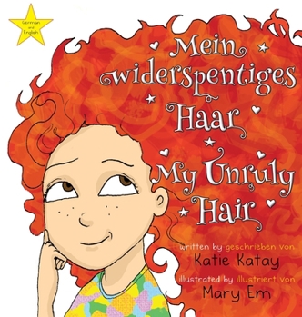 Mein widerspenstiges Haar - My Unruly Hair: German and English edition - Englische und deutsche Ausgabe (My Fun Hair Series - Mein Lustiges Haar Bücher) (German Edition)
