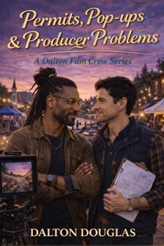 Permits, Pop-Ups & Producer Problems: A Romantic Comedy (Dalton Film Crew)