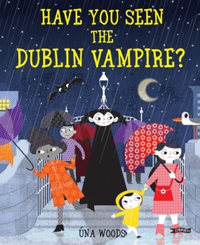 Hardcover Have You Seen the Dublin Vampire? Book