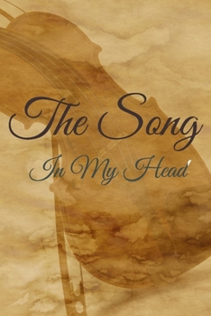 Paperback The Song In My Head Journal: 200 Pages For Note Music Lyrics Journal & Songwriting Notebook - Great Gift For Musicians, karaoke lovers. Book