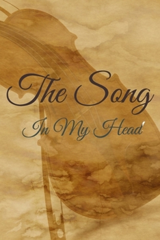 The Song In My Head Journal: 200 Pages For Note Music Lyrics Journal & Songwriting Notebook - Great Gift For Musicians , karaoke lovers.