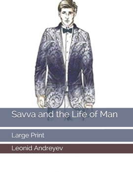 Paperback Savva and the Life of Man: Large Print Book