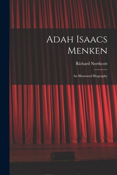 Paperback Adah Isaacs Menken; an Illustrated Biography Book