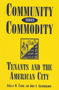 Paperback Community Versus Commodity: Tenants and the American City Book