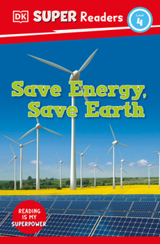 Paperback DK Super Readers Level 4 Save Energy, Save Earth Book