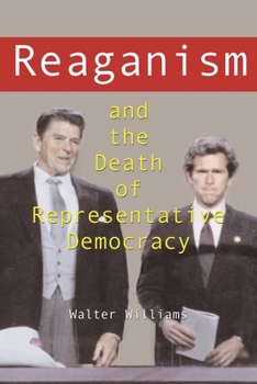 Hardcover Reaganism & the Death of Representative Democracy Book