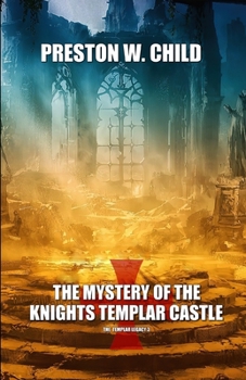 Mystery of the Knights Templar Castle - Book #3 of the Templar Legacy