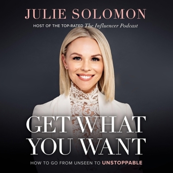 Audio CD Get What You Want: How to Go from Unseen to Unstoppable Book