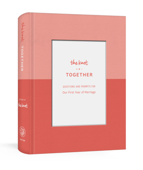 Diary The Knot Together: Questions and Prompts for Our First Year of Marriage: A Journal Book