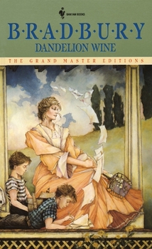 Dandelion Wine - Book #1 of the Green Town