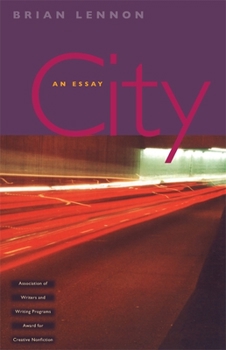 City: An Essay - Book  of the Sue William Silverman Prize for Creative Nonfiction