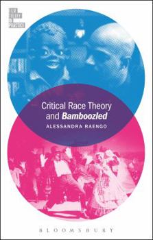 Critical Race Theory and Bamboozled - Book  of the Film Theory in Practice