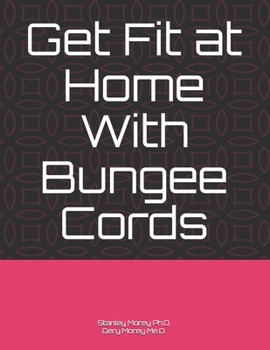 Paperback Get Fit at Home With Bungee Cords Book