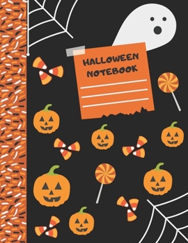 Paperback Halloween Notebook: Halloween Cover - Wide Ruled 8.5" x 11" - 100 Sheets - Notebook for school boys girls work Book