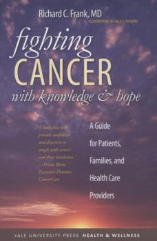 Paperback Fighting Cancer with Knowledge and Hope: A Guide for Patients, Families, and Health Care Providers Book
