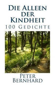 Paperback Die Alleen der Kindheit: 100 Gedichte [German] Book