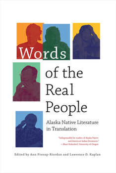 Words of the Real People: Alaska Native Literature in Translation Book Cover