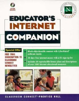 Paperback Educator's Internet Companion: Classroom Connect's Complete Guide to Educational Resources on the Internet Book