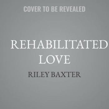 Rehabilitated Love