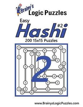 Paperback Brainy's Logic Puzzles Easy Hashi #2: 200 15x15 Puzzles Book