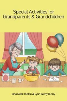 Special Activities for Grandparents and Grandchildren (Fun for Grandparents and Grandkids)