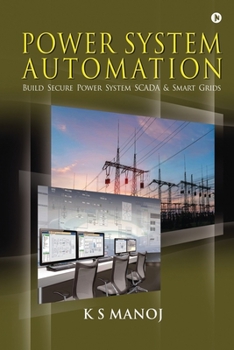 Paperback Power System Automation: Build Secure Power System SCADA & Smart Grids Book