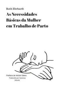 Paperback As Necessidades Basicas da Mulher em Trabalho de Parto [Portuguese] Book