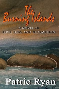 Paperback The Burning Islands: Love, Loss & Redemption Book