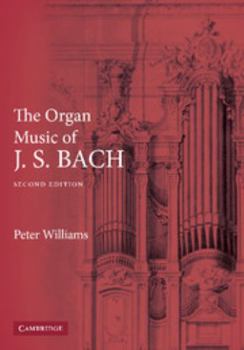 Paperback The Organ Music of J. S. Bach Book