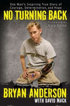 Hardcover No Turning Back: One Man's Inspiring True Story of Courage, Determination, and Hope Book