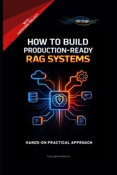 How to Build Production-Ready RAG Systems