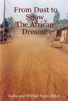 Paperback From Dust to Snow: The African Dream? Book