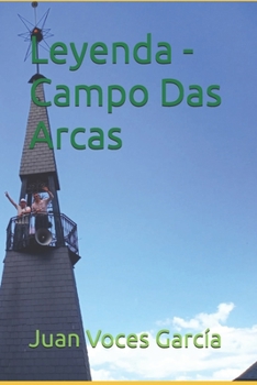 Leyenda - Campo Das Arcas (Spanish Edition)