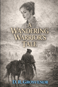 Paperback A Wandering Warrior’s Tale Book